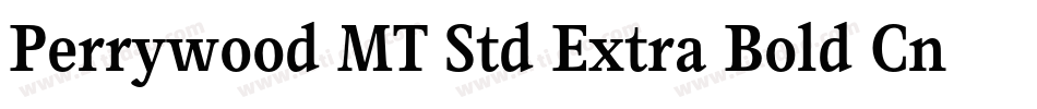 Perrywood MT Std Extra Bold Cn字体转换